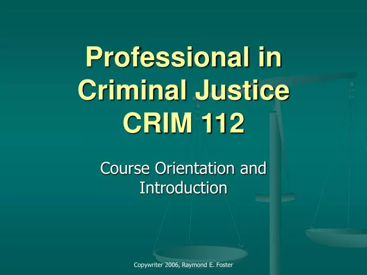 professional in criminal justice crim 112