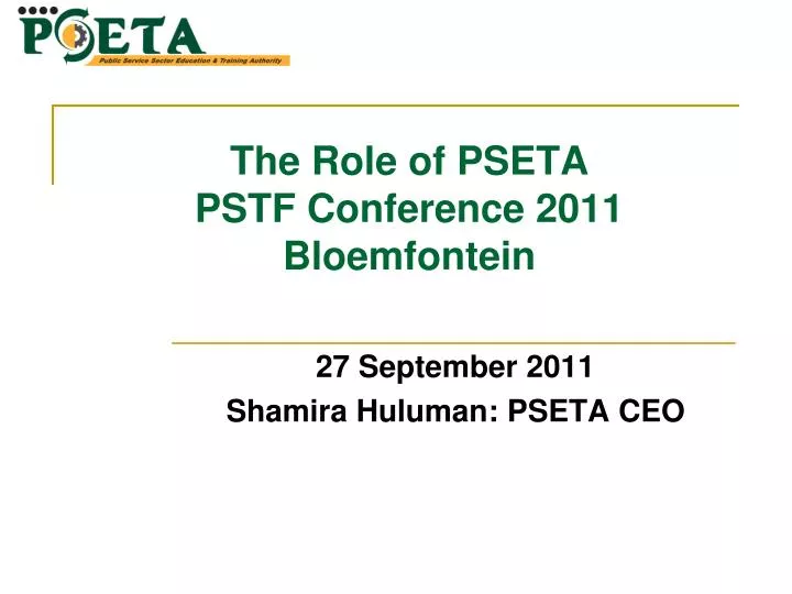 the role of pseta pstf conference 2011 bloemfontein