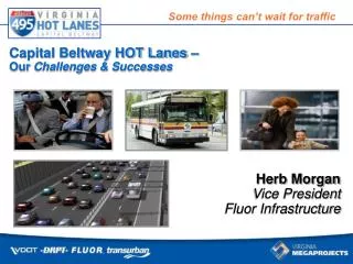 Capital Beltway HOT Lanes – Our Challenges &amp; Successes