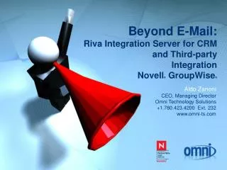 Beyond E-Mail: Riva Integration Server for CRM and Third-party Integration Novell ® GroupWise ®