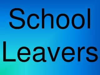 School Leavers