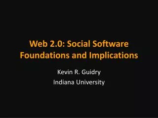 Web 2.0: Social Software Foundations and Implications