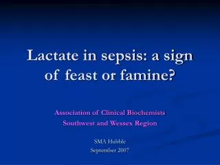 Lactate in sepsis: a sign of feast or famine?
