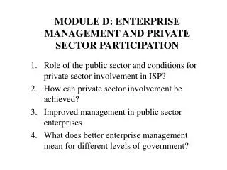 MODULE D: ENTERPRISE MANAGEMENT AND PRIVATE SECTOR PARTICIPATION