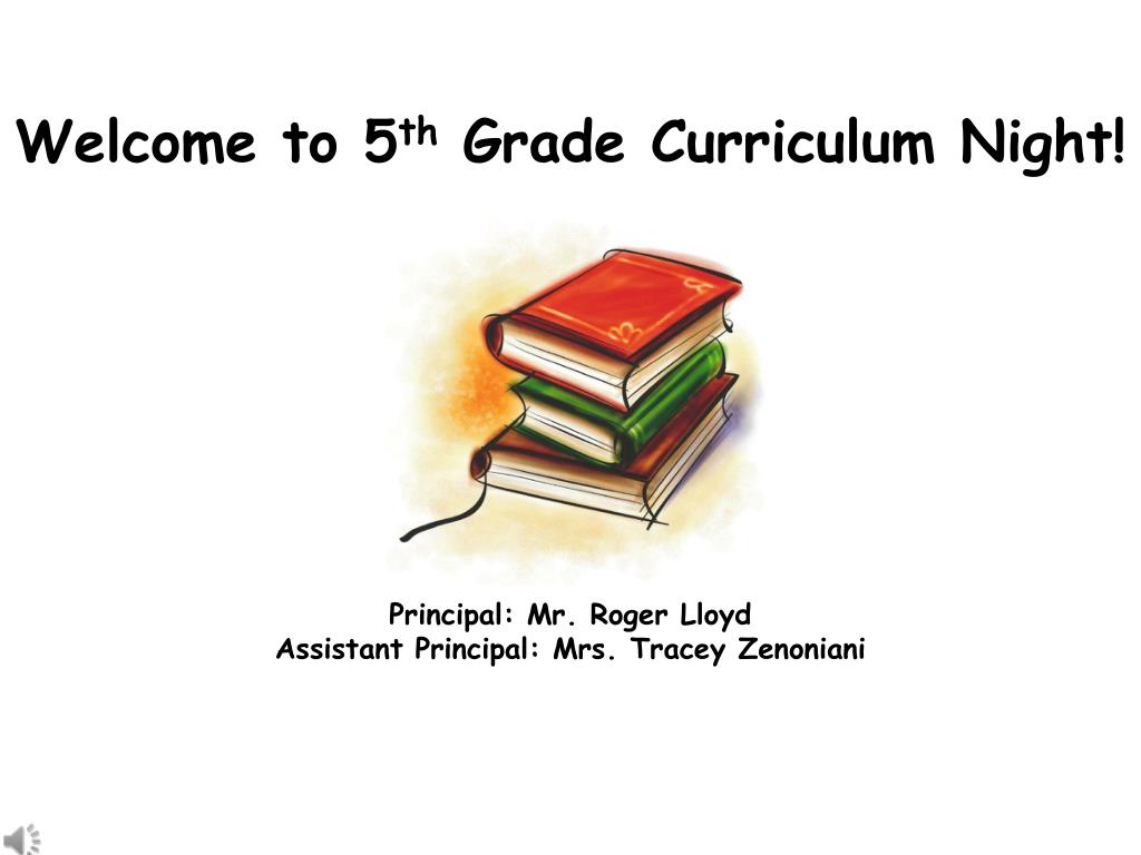 PPT - Welcome to 5 th Grade Curriculum Night! PowerPoint Presentation ...