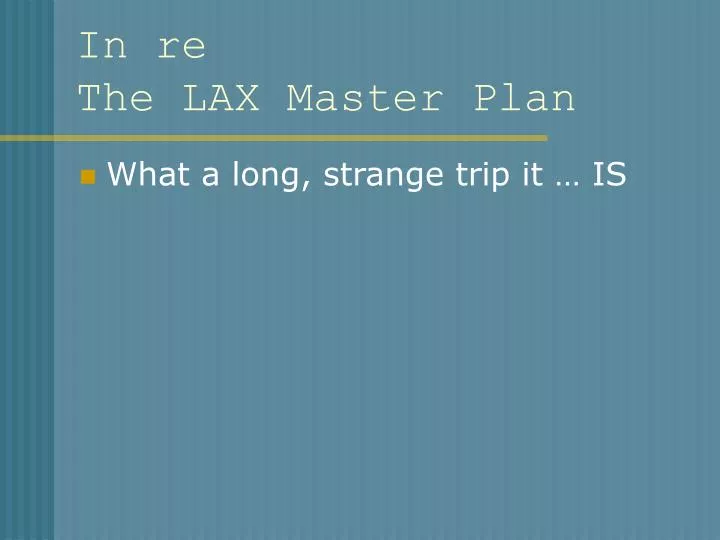 in re the lax master plan