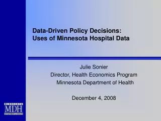 Data-Driven Policy Decisions: Uses of Minnesota Hospital Data