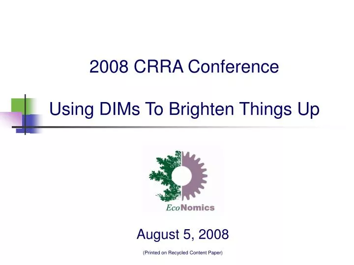 2008 crra conference using dims to brighten things up