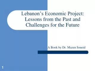 Lebanon’s Economic Project: Lessons from the Past and Challenges for the Future