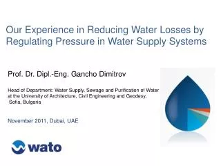 Our Experience in Reducing Water Losses by Regulating Pressure in Water Supply Systems