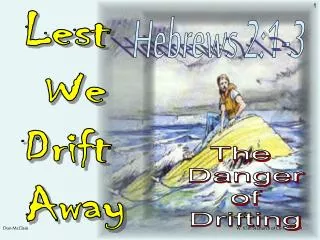 Lest We Drift Away