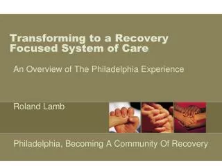 Transforming to a Recovery Focused System of Care