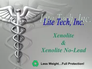 Xenolite &amp; Xenolite No-Lead