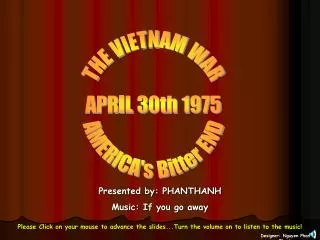 THE VIETNAM WAR APRIL 30th 1975 AMERICA's Bitter END