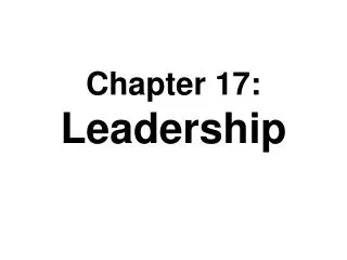 Chapter 17: Leadership