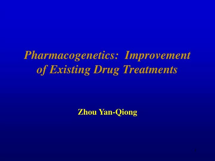 pharmacogenetics improvement of existing drug treatments
