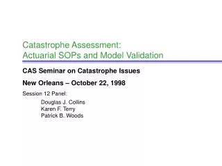 Catastrophe Assessment: Actuarial SOPs and Model Validation