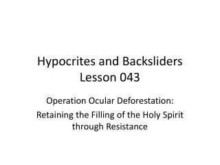 Hypocrites and Backsliders Lesson 043