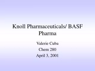 Knoll Pharmaceuticals/ BASF Pharma