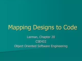 Mapping Designs to Code
