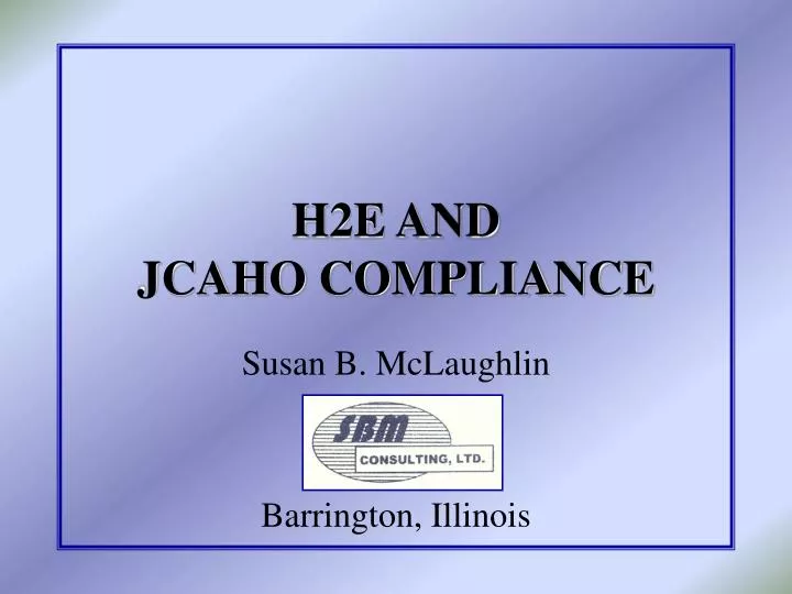 h2e and jcaho compliance