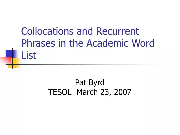 collocations and recurrent phrases in the academic word list