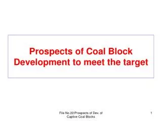 Prospects of Coal Block Development to meet the target