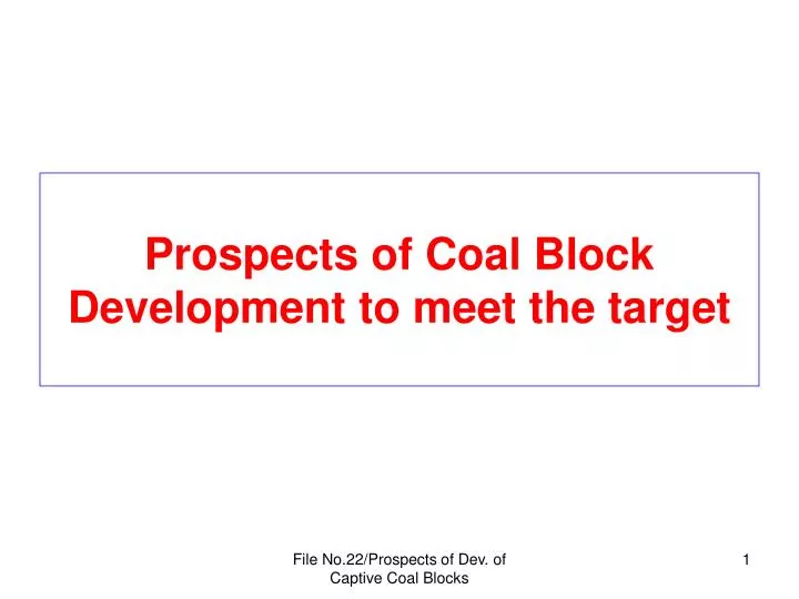 prospects of coal block development to meet the target