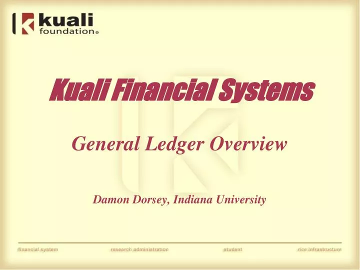 kuali financial systems general ledger overview damon dorsey indiana university