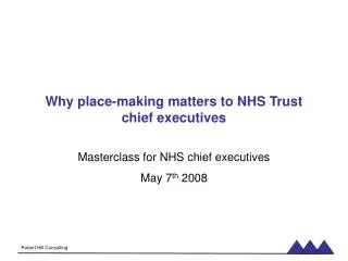 Why place-making matters to NHS Trust chief executives