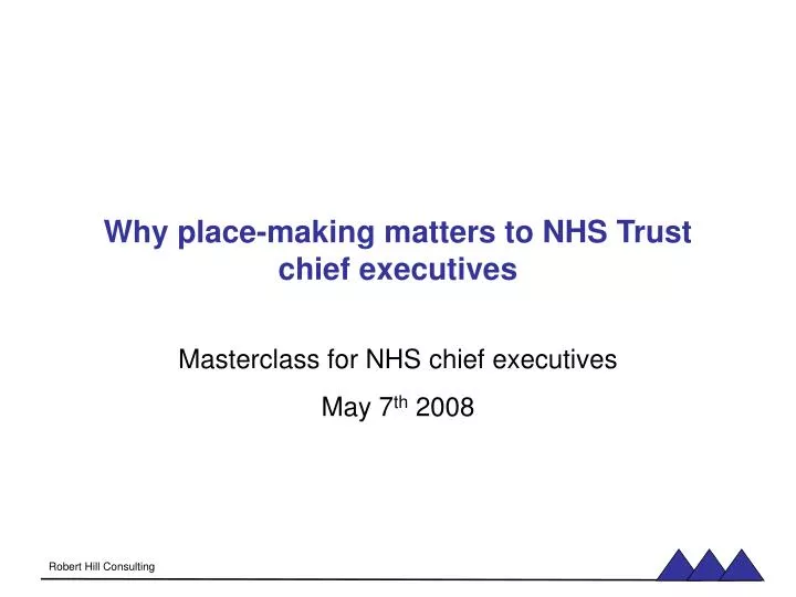 why place making matters to nhs trust chief executives