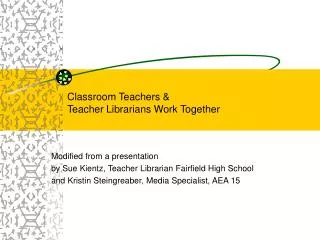 Classroom Teachers &amp; Teacher Librarians Work Together