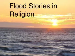 Flood Stories in Religion