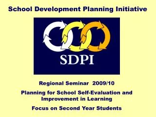 Regional Seminar 2009/10 Planning for School Self-Evaluation and Improvement in Learning Focus on Second Year Students
