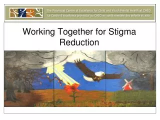 Working Together for Stigma Reduction