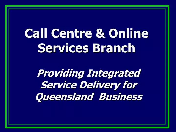 call centre online services branch