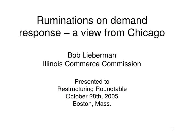ruminations on demand response a view from chicago bob lieberman illinois commerce commission