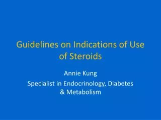 Guidelines on Indications of Use of Steroids