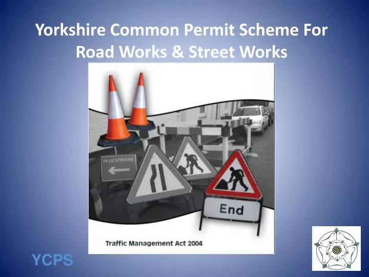 yorkshire common permit scheme for road works street works