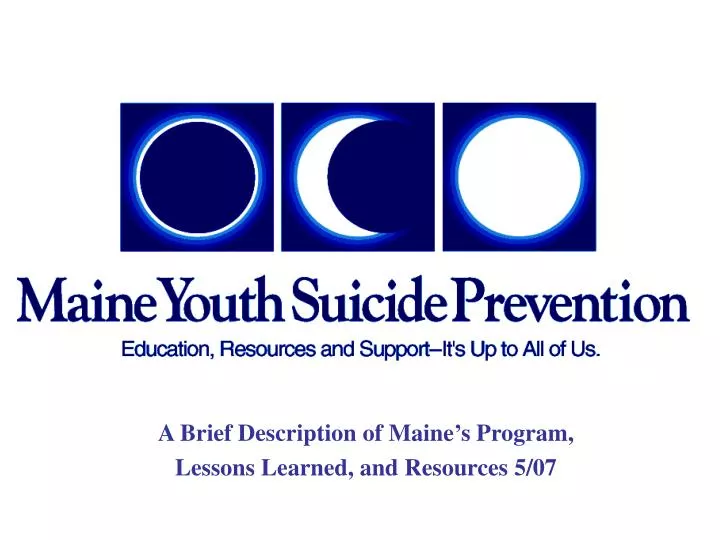 a brief description of maine s program lessons learned and resources 5 07