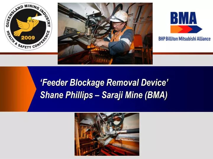 feeder blockage removal device shane phillips saraji mine bma