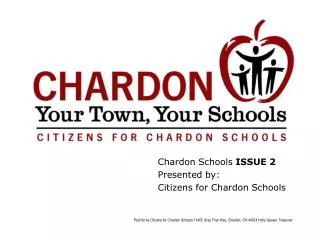 Chardon Schools ISSUE 2 Presented by: Citizens for Chardon Schools