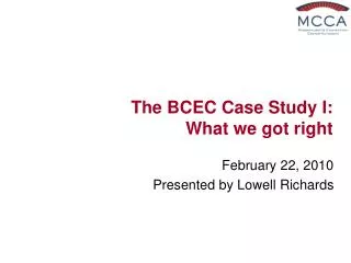 The BCEC Case Study I: What we got right