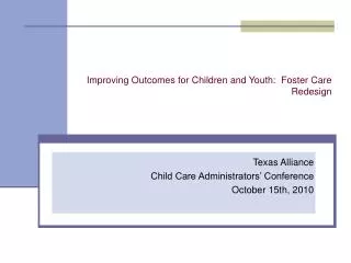 Improving Outcomes for Children and Youth: Foster Care Redesign