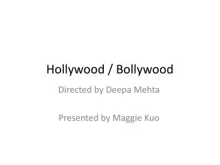 Hollywood / Bollywood