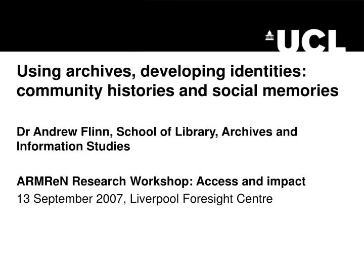using archives developing identities community histories and social memories