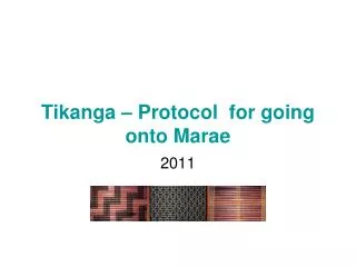 Tikanga – Protocol for going onto Marae