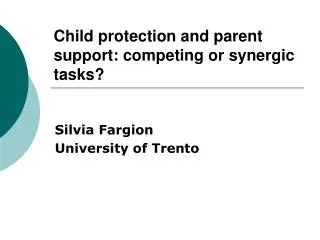Child protection and parent support: competing or synergic tasks?