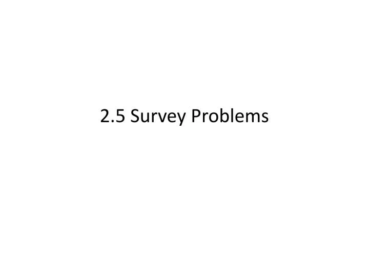 2 5 survey problems