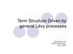 Term Structure Driven by general L é vy processes - slide 1